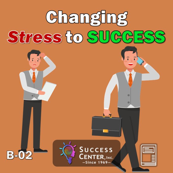 Changing Stress To Success (Book) - Success Center, Inc.